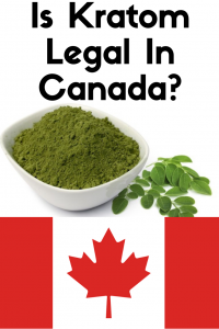 Is Kratom Legal In Canada?